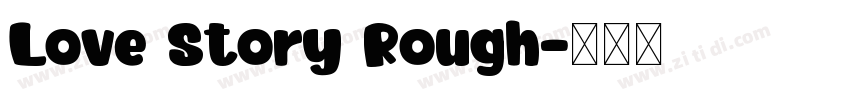 Love Story Rough字体转换